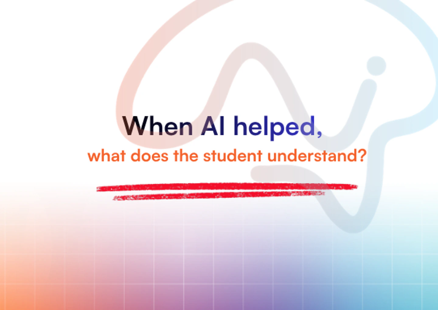 TopSchool cover asking: When AI helped, what does the student understand?
