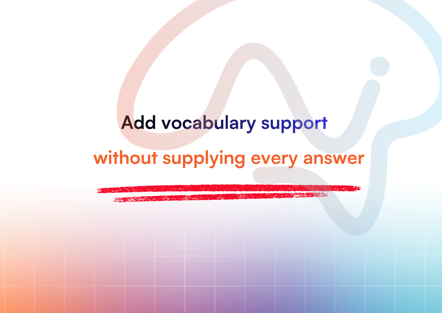 Add vocabulary support without supplying every answer.